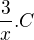 $\frac{3}{x}.C$