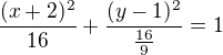 $\frac{(x+2)^{2}}{16}+\frac{(y-1)^{2}}{\frac{16}{9}}=1$