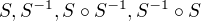 $S,S^{-1},S \circ S^{-1},S^{-1} \circ S$