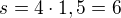 $s=4\cdot1,5=6$