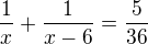 $\frac{1}{x}+\frac{1}{x-6}=\frac{5}{36}$