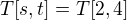 $T[s,t]=T[2,4]$