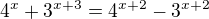 $4^{x}+3^{x+3}=4^{x+2}-3^{x+2}$