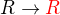 $R\rightarrow \color {red}R $