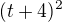 $(t+4)^{2}$