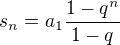 $s_n = a_1\frac{1-q^n}{1-q}$