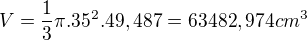 kopírovat do textarea $V=\frac{1}{3}\pi.35^2.49,487=63482,974cm^3$