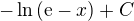 $-\ln{\left(\mathrm{e}-x\right)}+C$