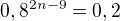kopírovat do textarea $0,8^{2n-9}=0,2$