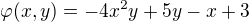 $\varphi(x,y)=-4x^2y+5y-x+3$
