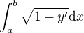 $\int_a^b \sqrt{1-y'}\d x$