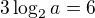 $3\log_{2}a=6$