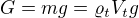 $G=mg=\varrho_tV_tg$