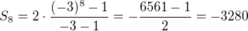 $S_8=2\cdot\frac{(-3)^8-1}{-3-1}=-\frac{6561-1}{2}=-3280$
