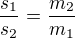 ${\frac{s_{1}}{s_{2}}} = \frac{m_{2}}{m_{1}}$