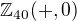 $\mathbb{Z}_{40}(+,0)$