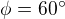 $\phi=60^\circ$
