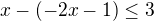 $x-(-2x-1)\le 3$