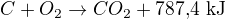 $C+O_2 \rightarrow CO_2+\text{787,4 kJ}$