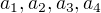 $a_1,a_2,a_3,a_4$