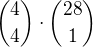 ${4\choose 4}\cdot {28\choose 1}$