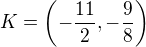 kopírovat do textarea $K=\(-\frac{11}{2},-\frac{9}{8}\)$