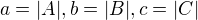 $a=|A|, b=|B|, c=|C|$