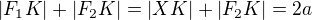 $|F_1K|+|F_2K|=|XK|+|F_2K|=2a$
