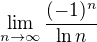 $\lim_{n \to \infty } \frac{(-1)^n}{\ln n}$