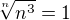 $\sqrt[n]{n^3}=1$