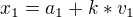 $x_{1}=a_{1}+k*v_{1}$