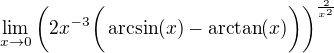 $\lim_{x\rightarrow 0}\bigg(2x^{-3}\bigg(\arcsin(x)-\arctan(x)\bigg)\bigg)^{\frac{2}{x^2}}$