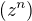 $(z^n)$
