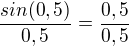 kopírovat do textarea $\frac{sin(0,5)}{0,5}=\frac{0,5}{0,5}$