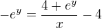$-e^y = \frac{4+e^y}{x}-4$