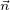 $_{\vec{n}}$