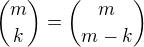 ${m\choose k}={m\choose m-k}$