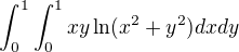$\int_{0}^{1}\int_{0}^{1}xy\ln (x^2+y^2) dxdy$