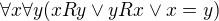 $\forall x\forall y (xRy\vee yRx\vee x=y)$