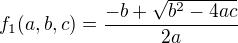 kopírovat do textarea $f_1(a,b,c) = \frac {-b+\sqrt{b^2-4ac}} {2a}$