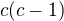 $c(c-1)$