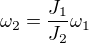 $\omega_2=\frac{J_1}{J_2}\omega_1$