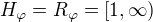 $H_{\varphi}=R_{\varphi}=[1,\infty)$