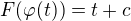 $F(\varphi(t))=t+c$