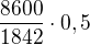 $\frac{8600}{1842}\cdot0,5$