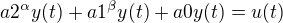 kopírovat do textarea $a2^\alpha y(t)+a1^\beta y(t)+a0y(t)=u(t)$