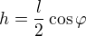 $h=\frac l2\cos\varphi$