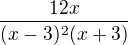 $\frac{12x}{(x-3)^2(x+3)}$