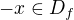 $-x\in D_f$