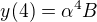 $y(4)=\alpha ^{4}B$